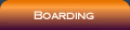 Boarding